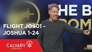 Joshua 1-24 - The Bible from 30,000 Feet  - Skip Heitzig - Flight JOS01
