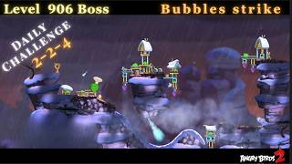 Angry Birds 2 Ab2 Boss level 906 Bubbles strike 2/27/26