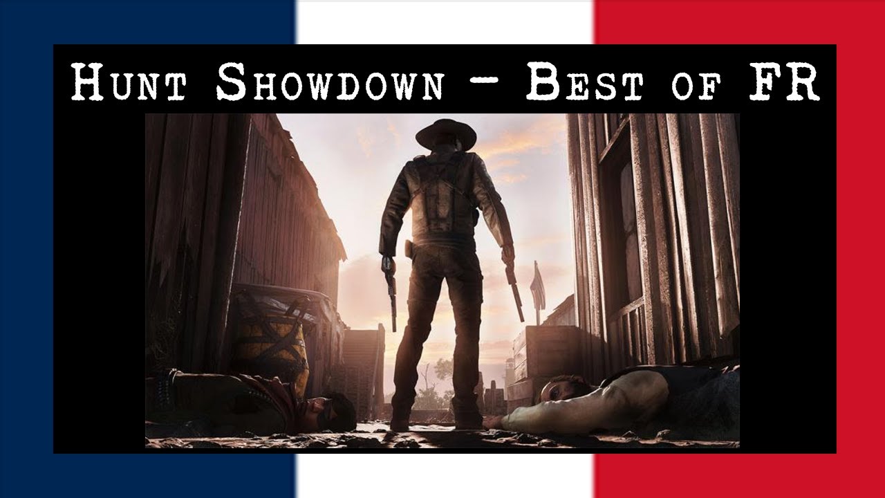 hunt showdown FR - Best of Ultime - YouTube