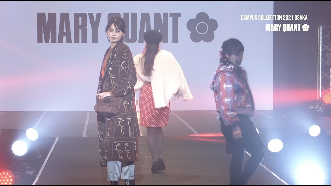 Campus Collection 21 Osaka Mary Quant Stage Youtube