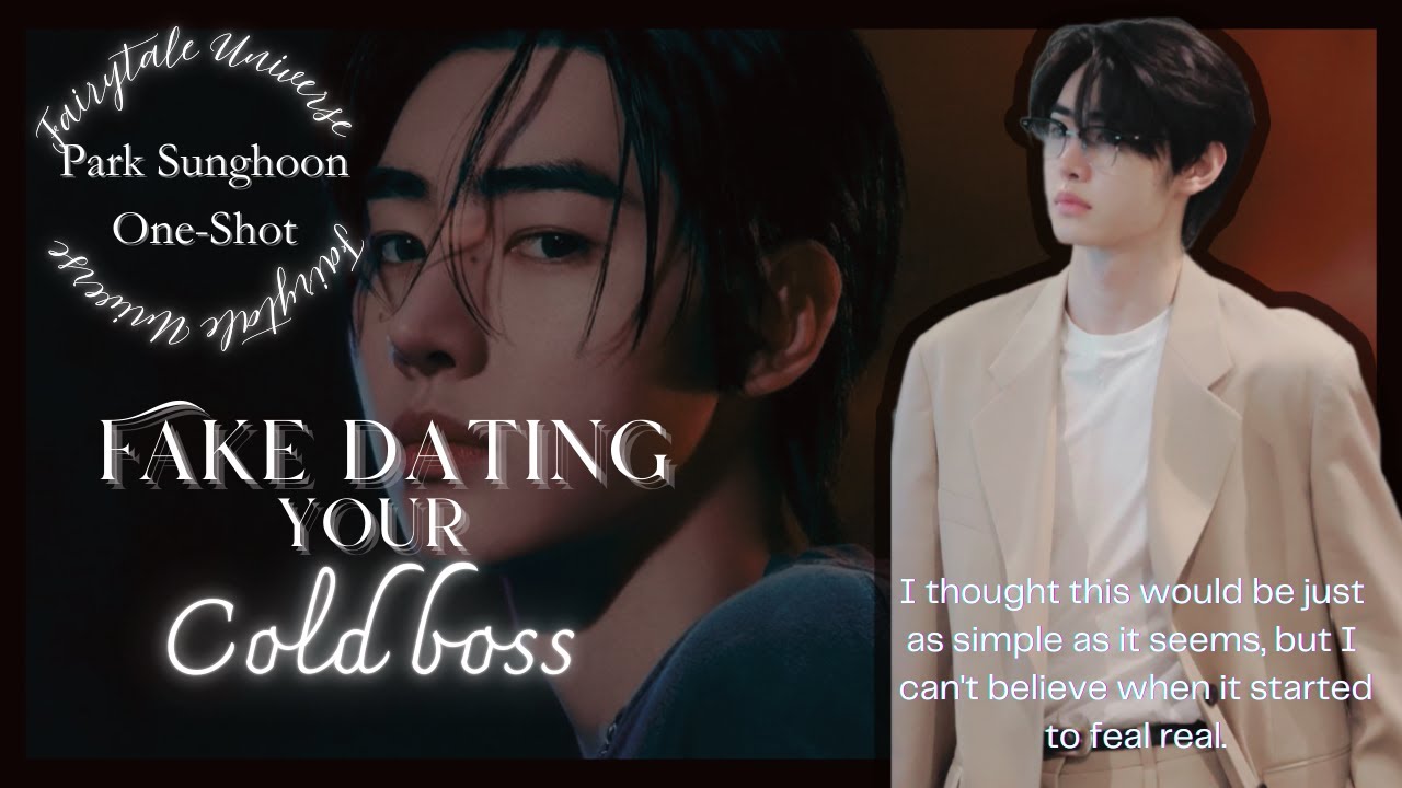 Fake dating your COLD BOSS and it ended..... || Sunghoo One-Shot.