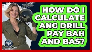How Do I Calculate ANG Drill Pay BAH And BAS? - Air Guard Commanders