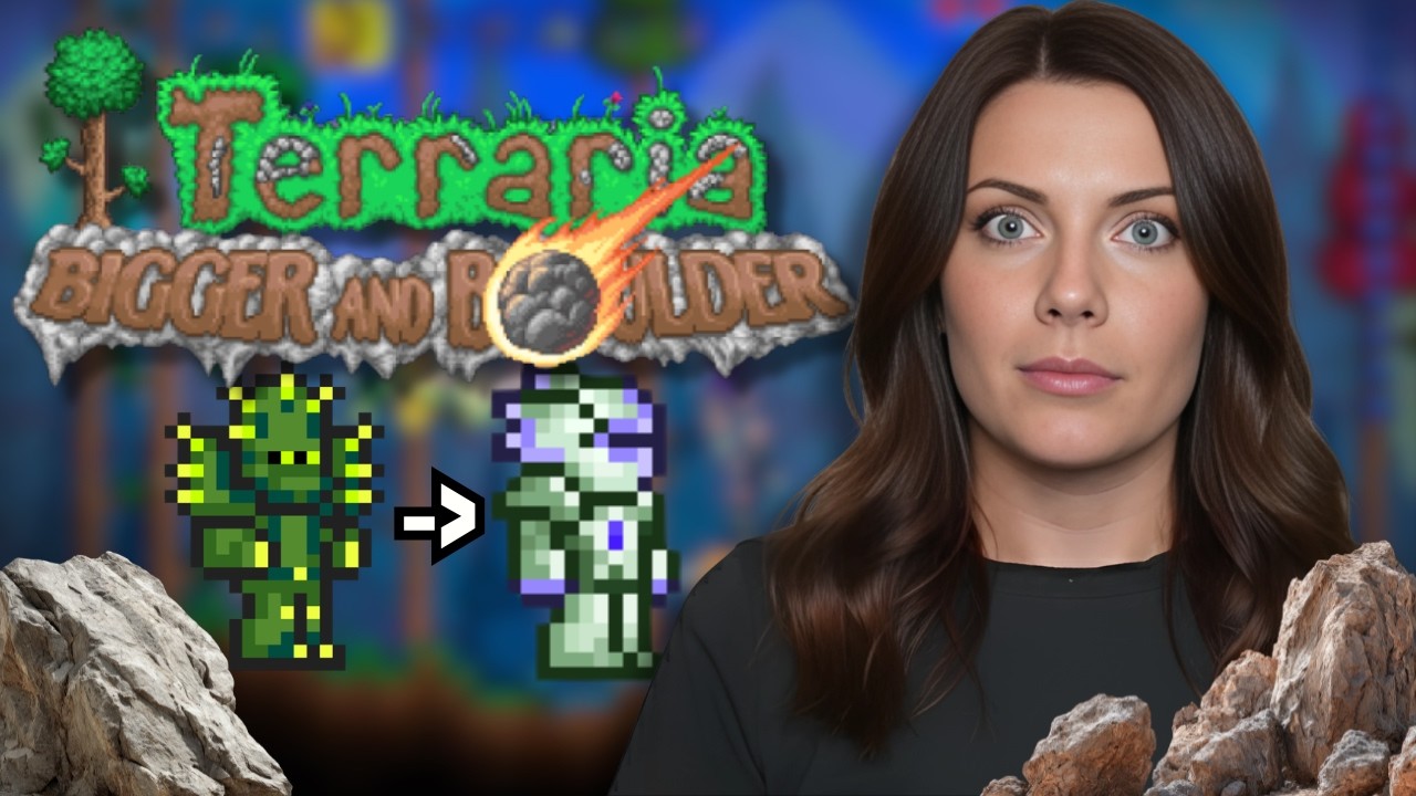 Terraria Is Getting Serious | Bigger & Boulder Terraria