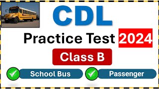 CDL Practice Test 2024 Class B ( School Bus (S), Passenger (P)) by MyTestMyPrep 1,063 views 1 month ago 11 minutes, 15 seconds