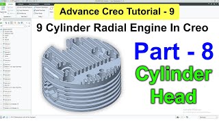 Details 9 Cylinder Radial Engine In Creo | Part - 8 | Cylinder Head News