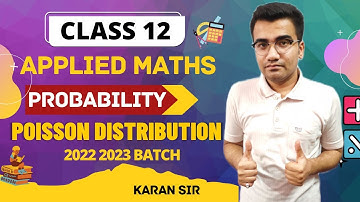 Applied Mathematics Class 12 || Poisson Distribution || Class 12 Applied Maths Poisson Distribution