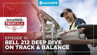 Mastering Bell 212 Track and Balance - Bell Tech Talk Episode #10