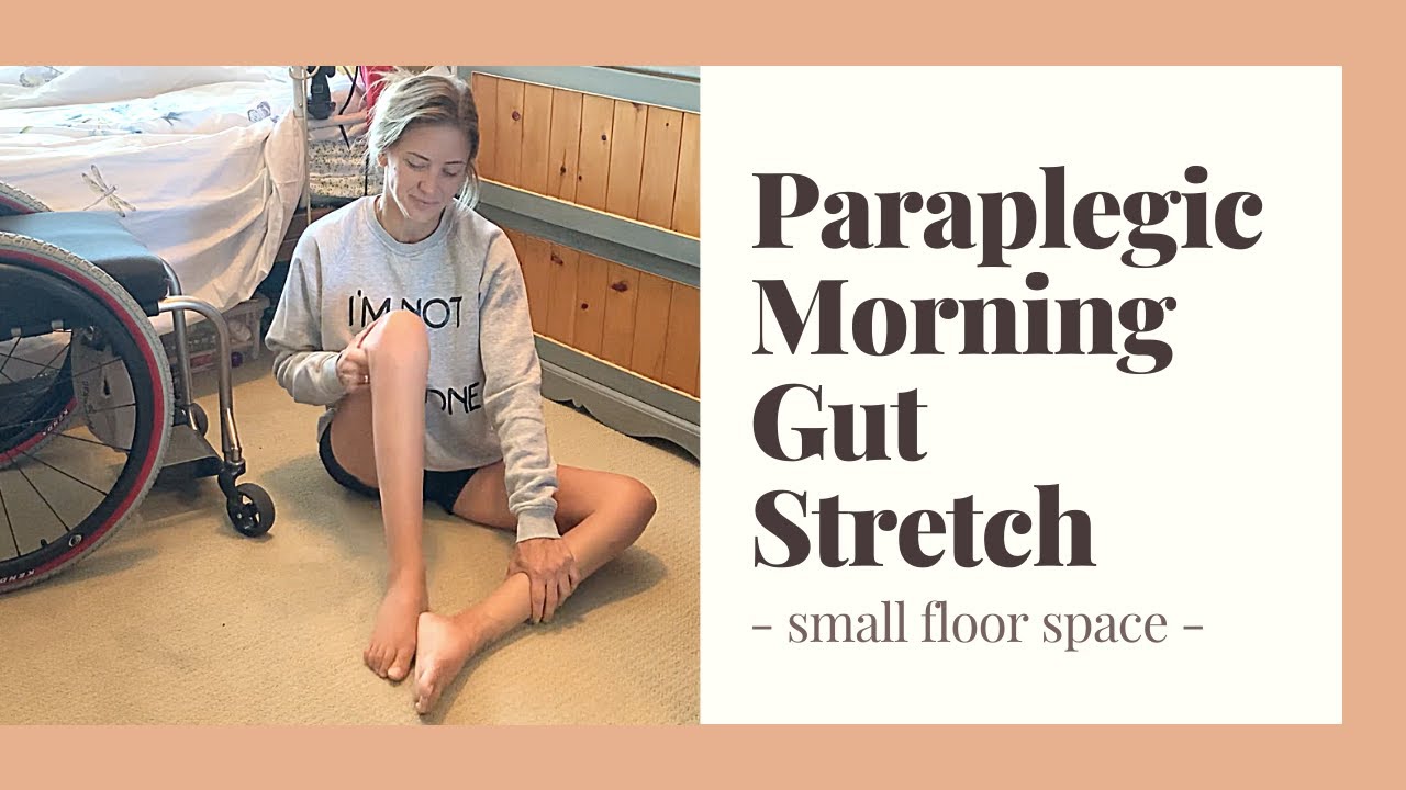 Paraplegic Morning Gut Stretch YouTube