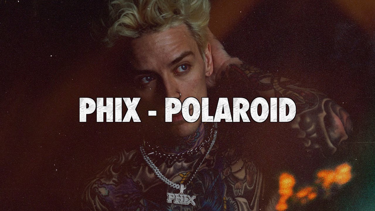 Phix   POLAROID   Official Lyric Video