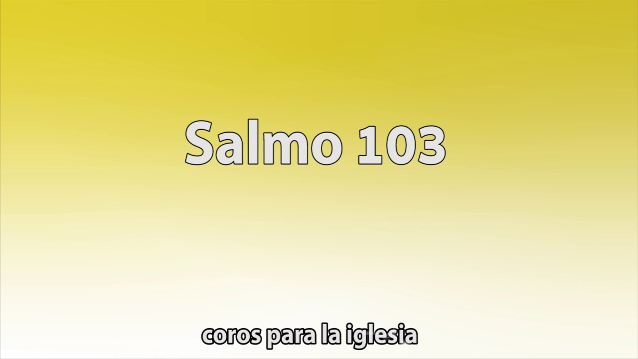 Coros para la Iglesia - Salmo 103 (con acordes) 