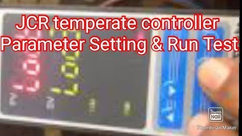 JCR temperate controller, Parameter Setting & Run Test