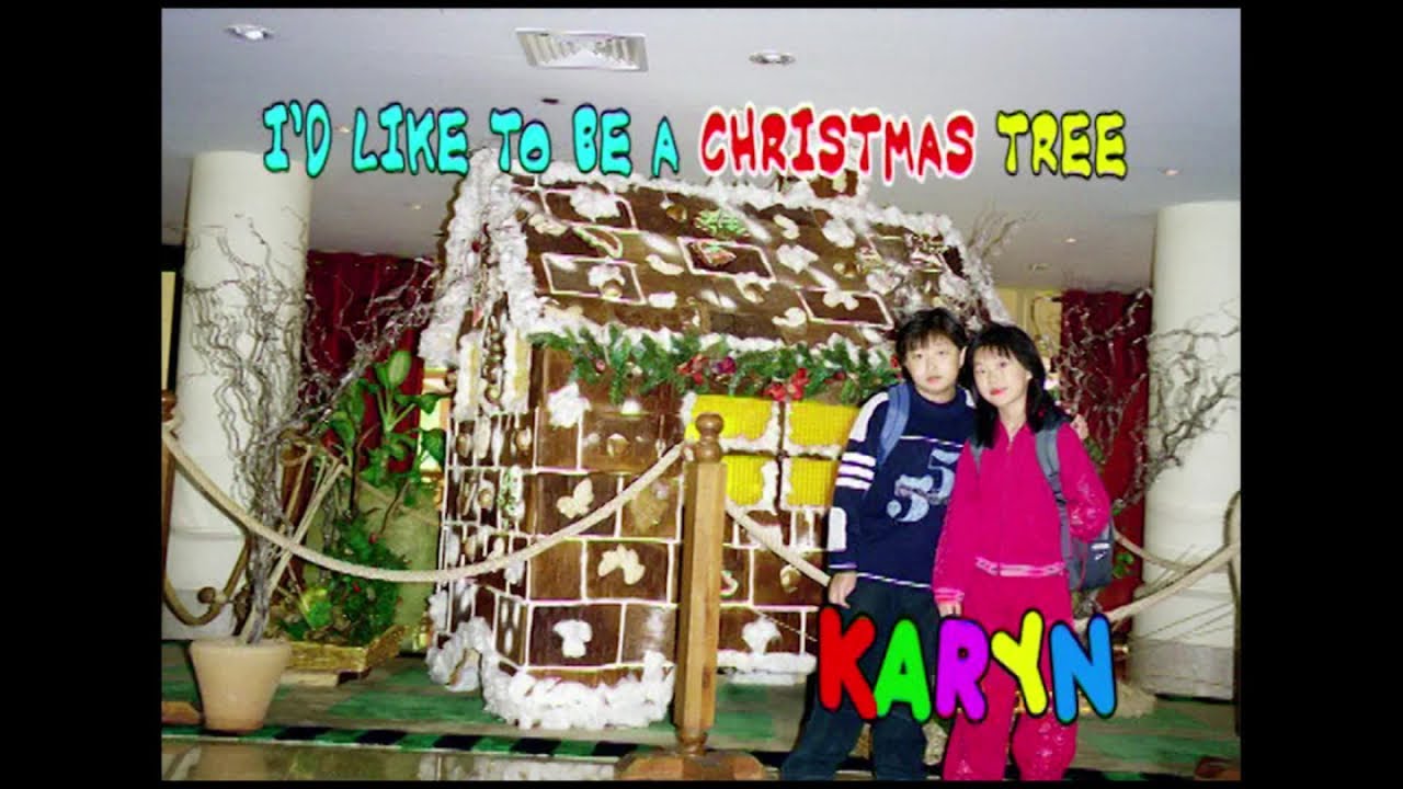 I'd Like To Be A Christmas Tree (Karaoke) Karyn Susanto YouTube