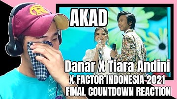 Danar X Tiara Andini - Akad (Payung Teduh) - X FACTOR INDONESIA 2021 FINAL COUNTDOWN REACTION