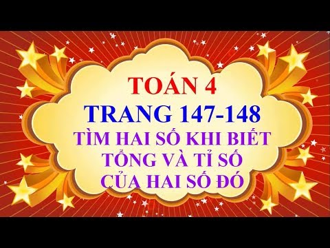 Video Toán Lớp 4 - Trang 147 - 148 - Tìm Hai Số Khi Biết... - youtube