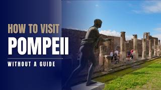 Experience Pompeii Without a Guide