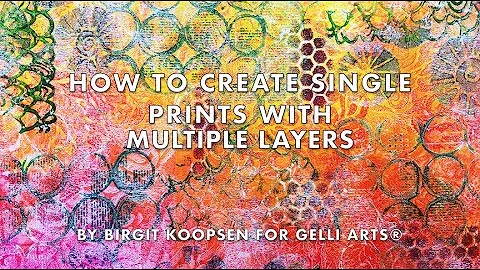 Printing Single Prints with Multiple Layers with a Gelli Arts® Printing Plate!