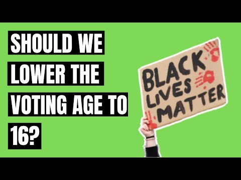 Should We Lower The Voting Age To 16?