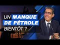 Un manque de pétrole bientôt ?