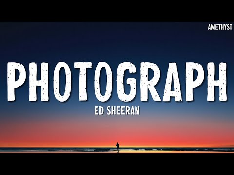 Ed Sheeran - Photograph (Lyrics)