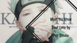 Nightcore - What You Know Bout Love - (Pop Smoke)《lyrics》