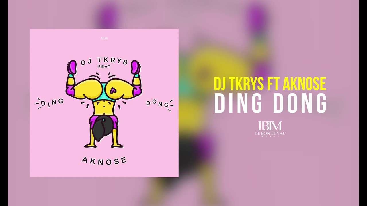 DJ TKRYS FT AKNOSE   DING DONG AUDIO