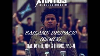 Bailame despacio remix - Xantos Feat. Dynell, Zion & Lennox Y Piso 21