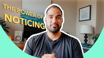 The Power of Noticing - Mental Performance by Justin Su