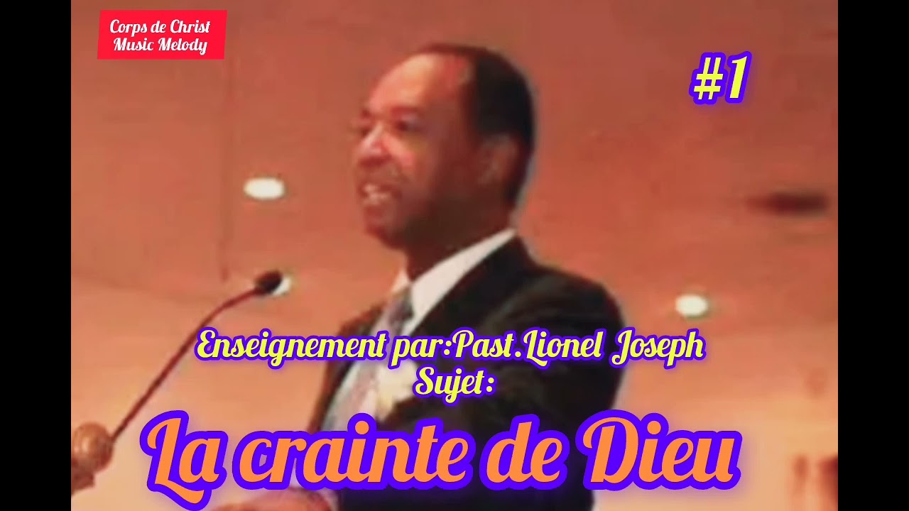 LA CRAINTE DE DIEU. Ens. Par Pasteur LIONEL JOSEPH. 9 juillet 2006