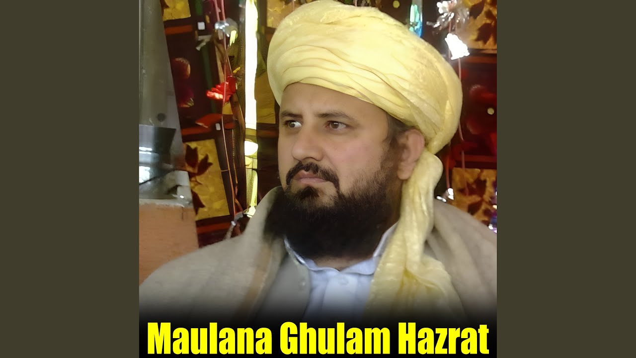 Mulla Ghlam R Maulana Ghulam Hazrat 77 - YouTube