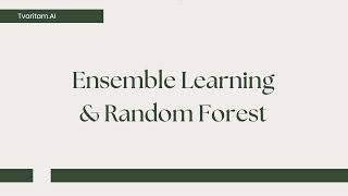 Ensemble Learning & Random Forest – Tvaritam AI