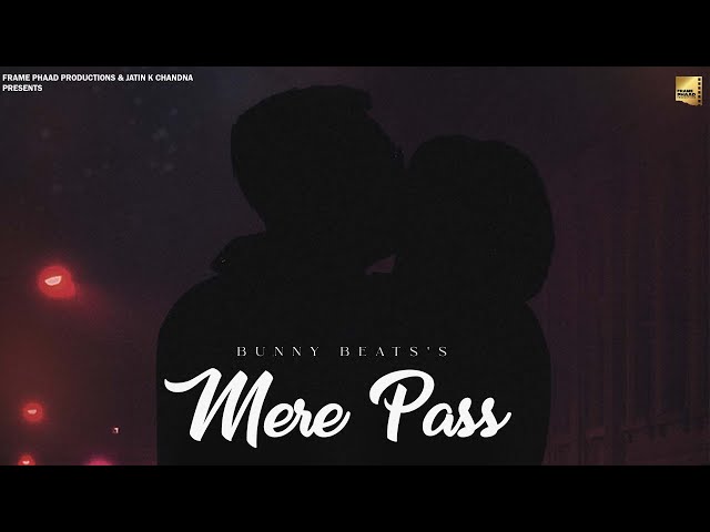 Mera Pass | Bunny Beats | Latest Hindi Song 2022 | New Hindi Song 2022 |