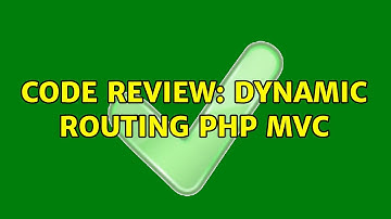 Code Review: Dynamic Routing PHP MVC