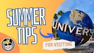 Summer Tips For Visiting Universal Orlando Resort | Be Prepared For Your Universal Summer Vacation