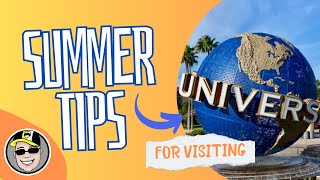 Universal Orlando Summer Tips | Be Prepared For Your Universal Summer Vacation