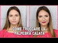 Palpebra Calata, Ecco Come Truccarvi !!! | Giulia Bencich