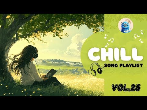 CHILL SONG PLAYLIST Vol 25 Peaceful Moments Under The Tree 𝙴𝚊𝚜𝚢 𝚕𝚒𝚜𝚝𝚎𝚗𝚒𝚗𝚐 𝙱𝙶𝙼 𝙻𝚘𝚏𝚒 𝙼𝚞𝚜𝚒𝚌