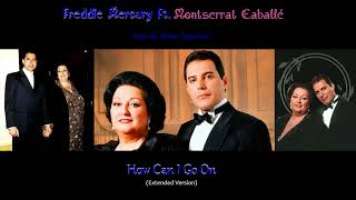 Freddie Mercury &amp; Montserrat Caballé - How Can I Go On (Extended Version) from the album &#39;Barcelona&#39;
