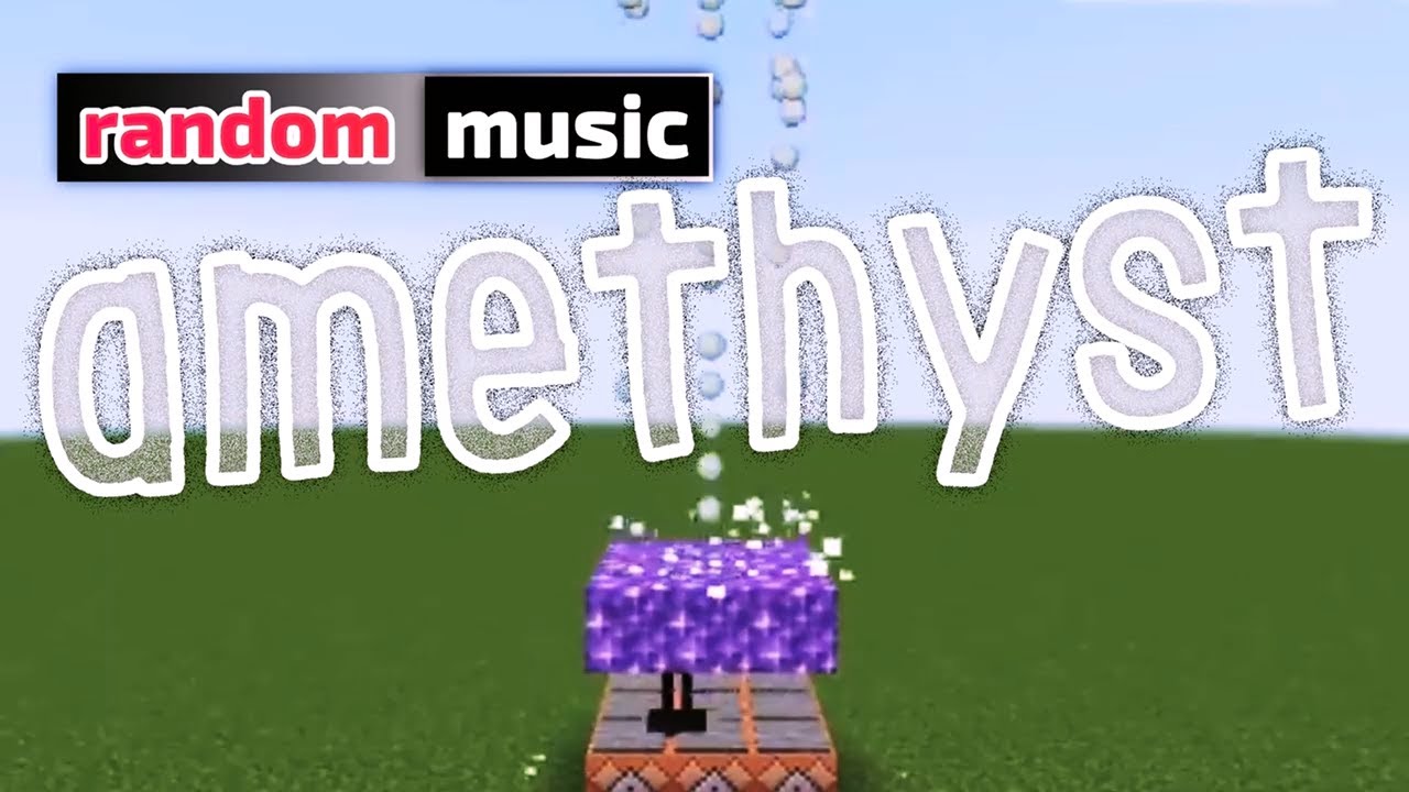 Minecraft random music with amethyst blocks