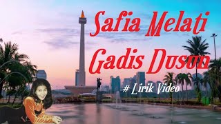 Safia Melati ~Gadis Dusun ~Lirik