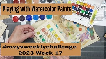 Playing with Watercolors for #roxysweeklychallenge 2023 Week 17