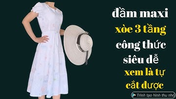 286✅: Cách cắt dầm maxi xòe 3 tầng công thức siêu dễ ai xem cũng tự cắt được. Super easy way to cut