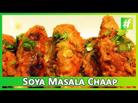 Soya Masala Chaap - The new vegetarian Chicken