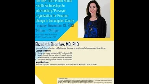Semel Grand Rounds, 2019-11-19, Dr. Elizabeth Brom...