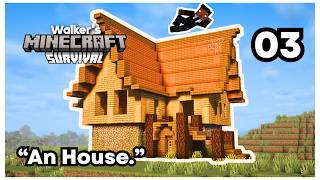 Building A Starter House In My Survival World | Walker's Minecraft Survival | Episode 3: An House.