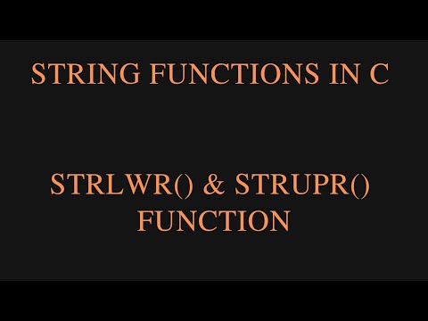 STRLWR() & STRUPR() String Function in C Programming  | Concept of STRLWR() & STRUPR() Function in C