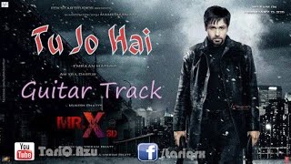 Tu Jo Hai Guitar Track/Karaoke (C#m Scale) | Instrumental | Mr. X | Emraan Hashmi