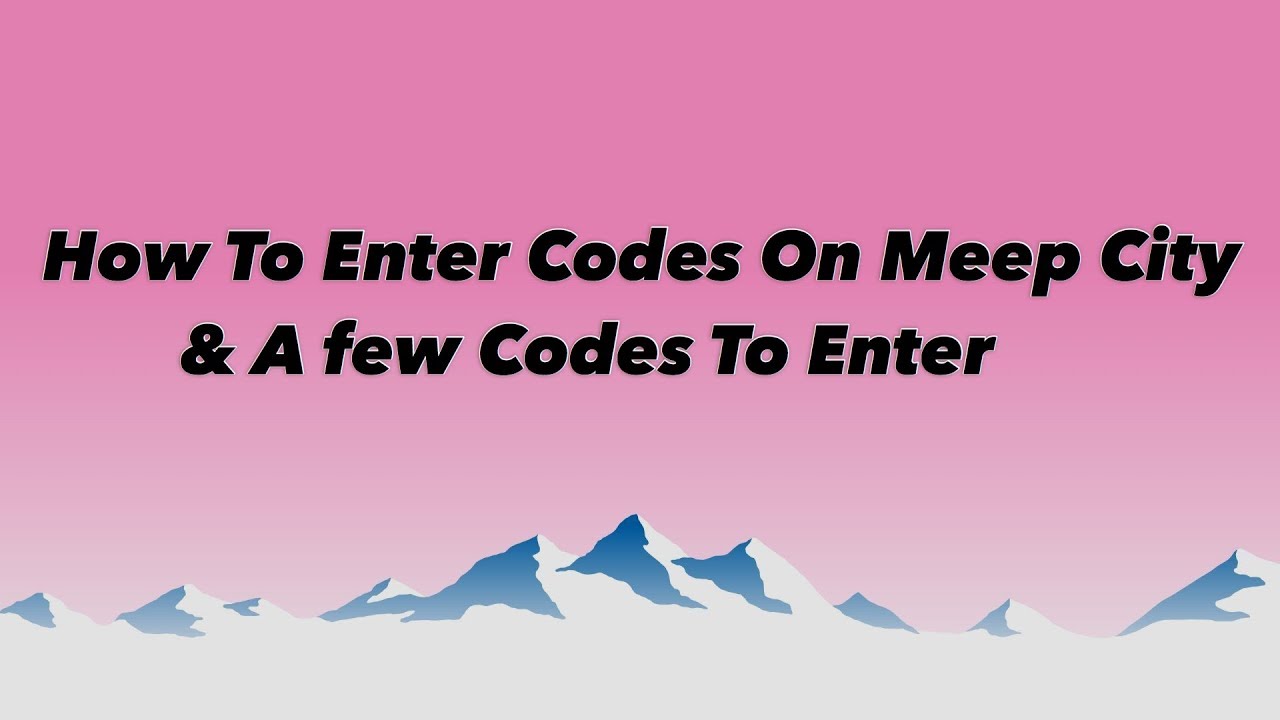 How To Enter Codes On Meep Citya Few Codes To Enter - how to reedem the fishermen code on roblox meep city