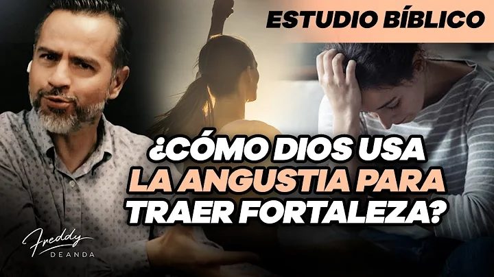 Cmo Dios usa la angustia para traer fortaleza @Fre...