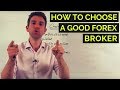 How to Choose A Good Forex Broker ⭐