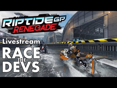 Riptide GP: Renegade Race the Devs Livestream - YouTube